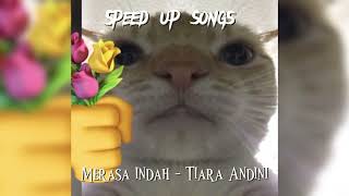 Merasa indah - Tiara Andini (speed up)