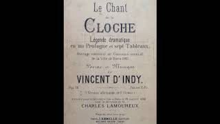 Vincent d'Indy - Deux extraits du Chant de la cloche, légende dramatique (1883)