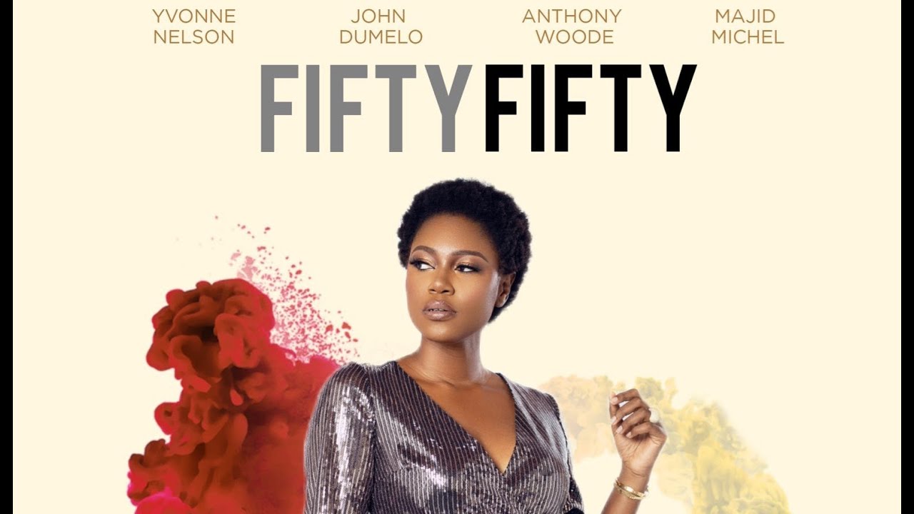 Fifty Fifty | Official Movie Trailer | Yvonne Nelson | John Dumelo ...