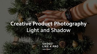 Creative Product Photography: Light and Shadow screenshot 5