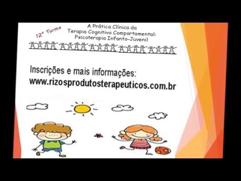 CURSO A PRÁTICA CLÍNICA EM TCC: PSICOTERAPIA INFANTO JUVENIL
