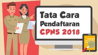 [Motion Grafis] Tata Cara Pendaftaran CPNS 2018