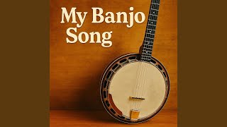 My Banjo Song
