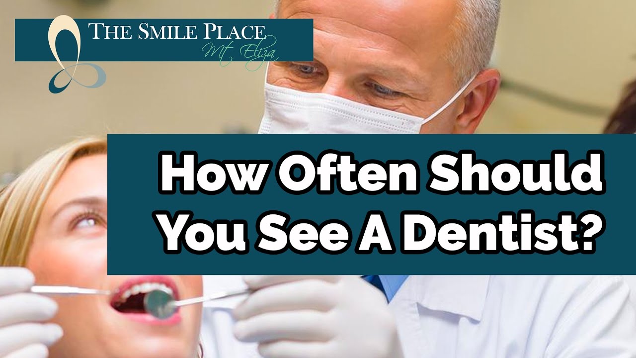 How often should you see a dentist? YouTube