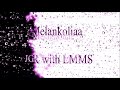 Melankoliaa - JGR with lmms