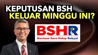 KEPUTUSAN BSH FASA 3 KELUAR MINGGU INI?