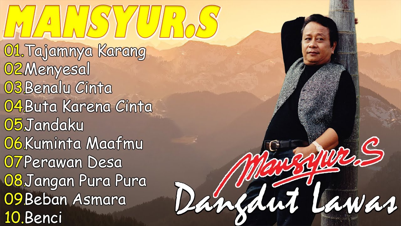 Mansyur S Full Album Terbaik || Lagu Dangdut Terbaik Mansyur S - Dangdut Lawas Nostalgia