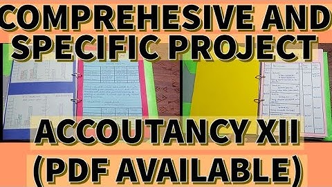 Latest accountancy project class 12th(Comprehensive and specific)|PDF AVAILABLE| CBSE |2023-2024