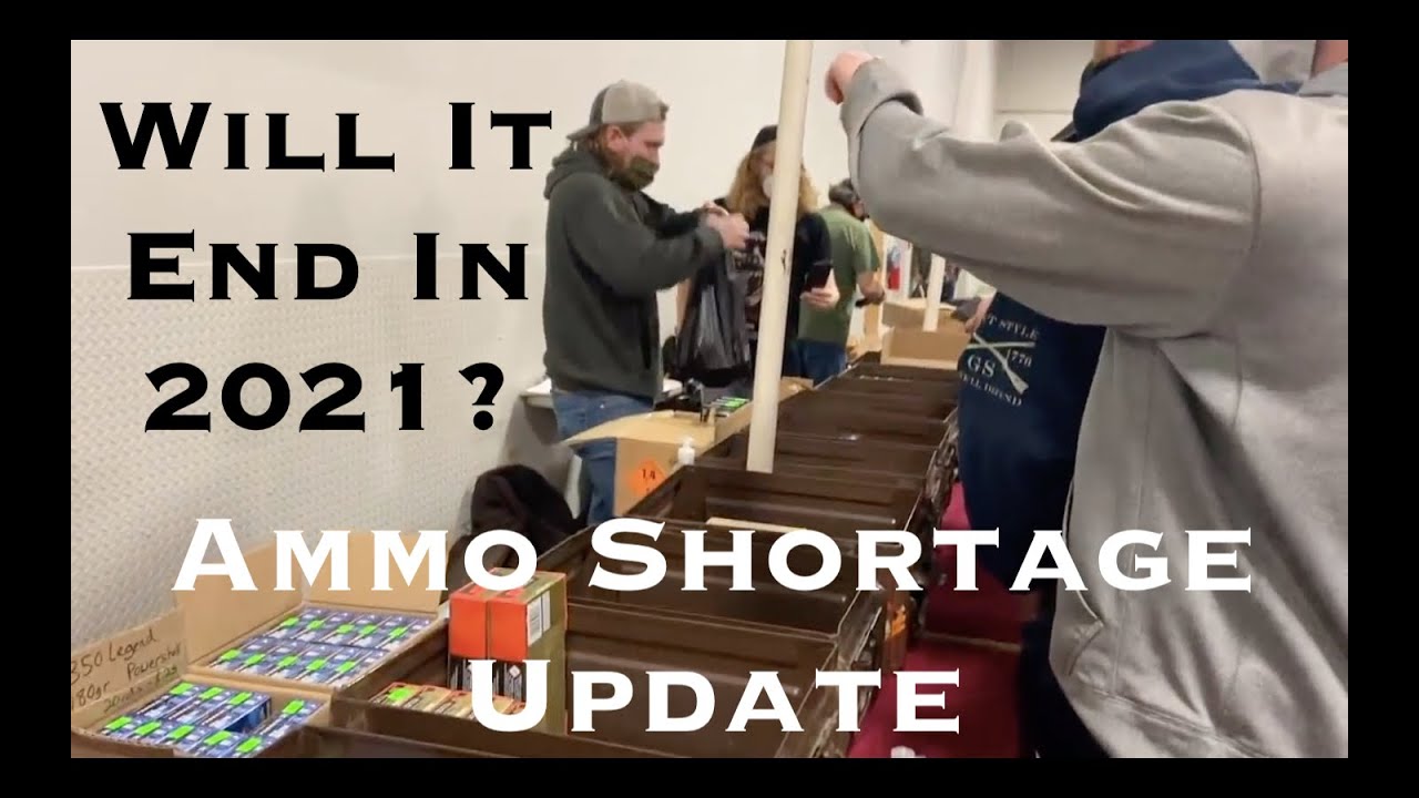 Ammo Shortage Update : Will It End In 2021?
