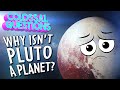 DEMOTED?! 😥 Why Isn&#39;t Pluto A Planet Anymore? | COLOSSAL QUESTIONS