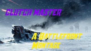 Clutch Master: A Battlefront Montage