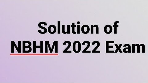 NBHM 2022 Exam. Solution of nbhm 2022 Exam. Solution of Linear Algebra, Real Analysis,Modern Algebra
