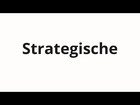 How to pronounce Strategische