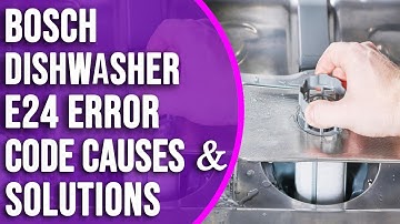 Bosch Dishwasher E24 Error Code: Understanding, Troubleshooting, and Resolving (Resolve the Error)