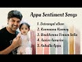 Appa Sentiment Tamil Songs | Tamil Evergreen Fathers Love | Tamil Songs