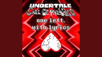 One Left With Lyrics | Undertale Call of the Void (REMAKE)