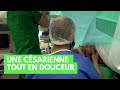 Une césarienne tout en douceur - La Maison des maternelles #LMDM