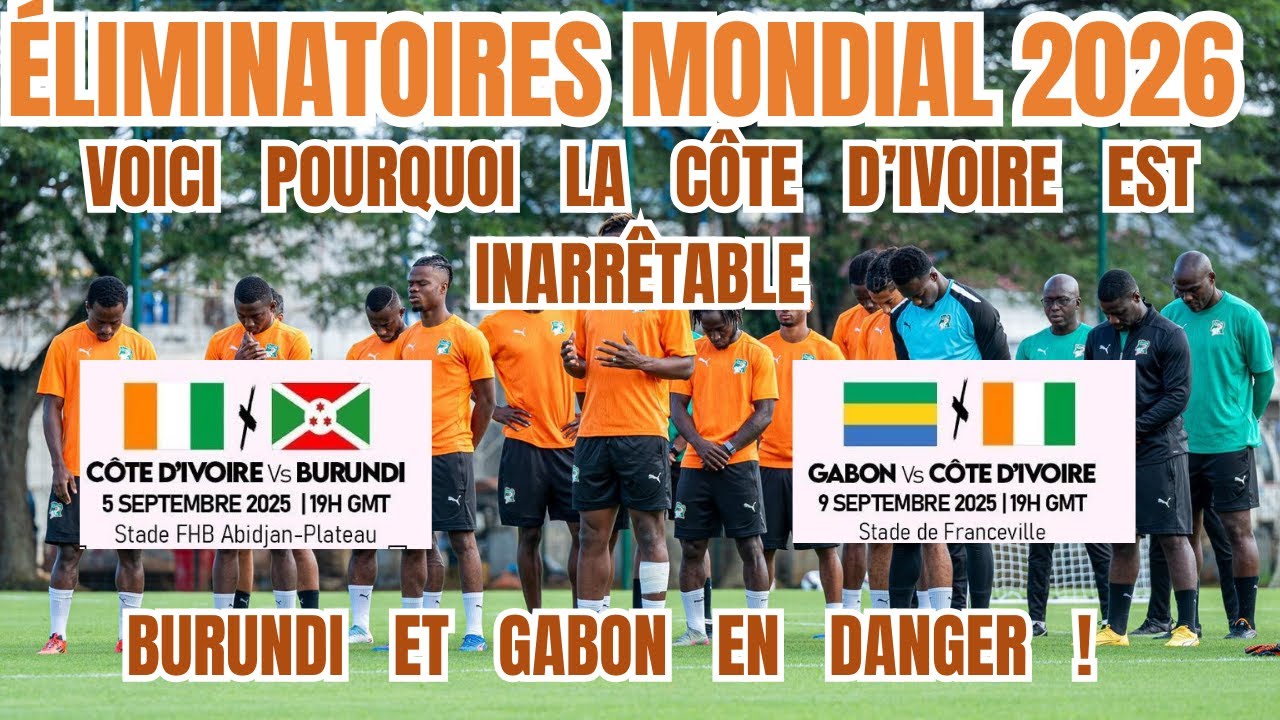 Qualifs Mondial 2026 : Les Éléphants de Côte d'Ivoire sont prêts pour le Burundi et le Gabon !