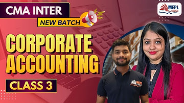 CMA Inter Group 2 | Corporate Accounting - Class 3 | MEPL Classes