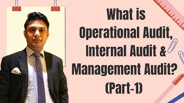 What is Operational Audit, Internal Audit & Management Audit? (Part 1) | Management Audit in Bangla