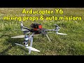 Arducopter Y6 hexacopter // Mixing prop sizes // First time trying auto missions