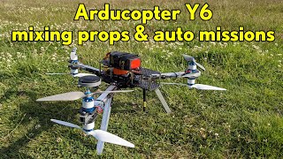 Arducopter Y6 hexacopter // Mixing prop sizes // First time trying auto missions