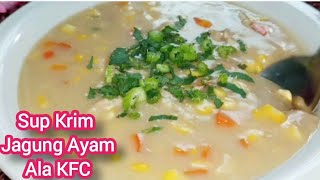 Sup Krim Jagung Ayam Ala KFC creamy tanpa susu, enak banget di makan pas lagi masih panas2