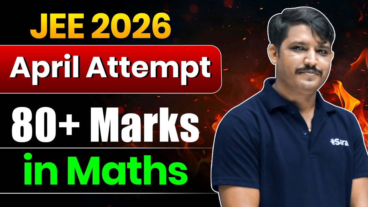 JEE 2026 :Ultimate Strategy to Get 80+ Marks in Mathematics| JEE Mains ...