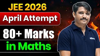 JEE 2026 :Ultimate Strategy to Get 80+ Marks in Mathematics| JEE Mains 2026 April Attempt 🎯| eSaral