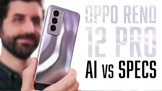 Oppo Reno 12 Pro Global Edition 48hrs In | AI Everything + MediaTek Dimensity 7300 Energy