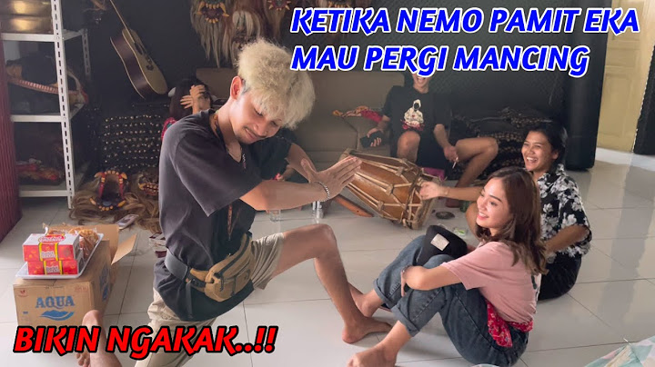 BIKIN NGAKAK..!! NEMO PAMIT SAMA EKA MAU PERGI MANCING
