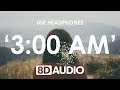 Finding Hope - 3:00 AM (8D AUDIO) 