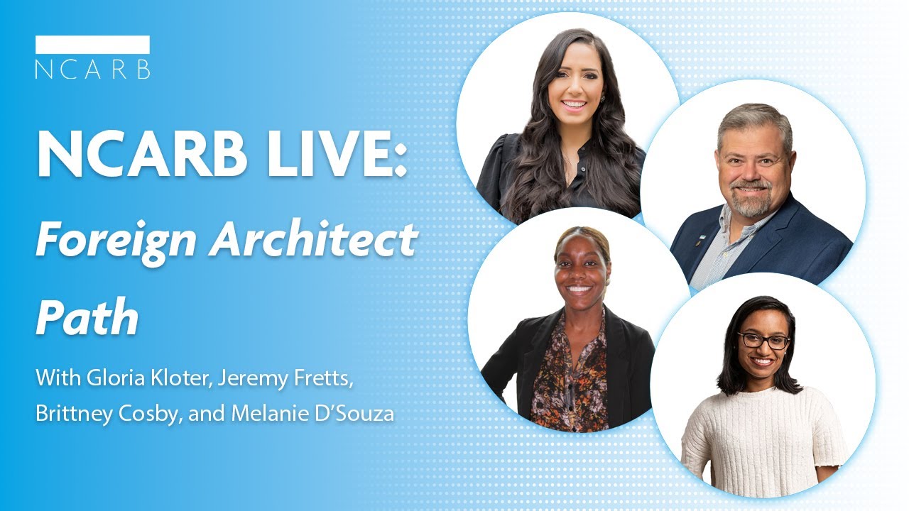 NCARB Live: Foreign Architect Path YouTube NCARB Live: Foreign Architect Path YouTube