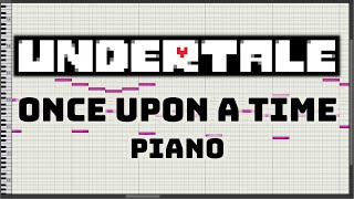 Once Upon a Time - UNDERTALE [Piano/MIDI]