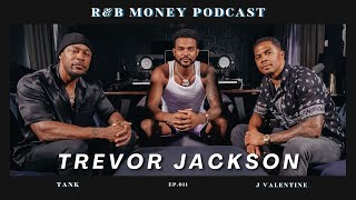 Trevor Jackson • R\&B MONEY Podcast • Episode 011