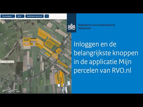 Inloggen en de belangrijkste knoppen in de applicatie Mijn percelen van RVO.nl