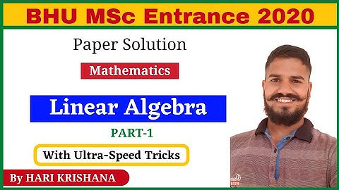 BHU PET 2020 Maths paper solution Linear algebra | BHU MSc entrance 2020 Maths paper solution
