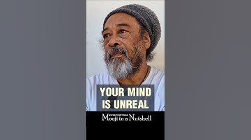 MOOJI - Your Mind is Unreal