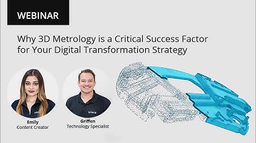 Digital Transformation Strategy - Why 3D Metrology is a Critical Success Factor