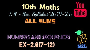 1Oth Maths T.N-Samacheer New Syllabus(2019-24) Numbers and Sequences Exercise-2.6(7-12) in tamil.