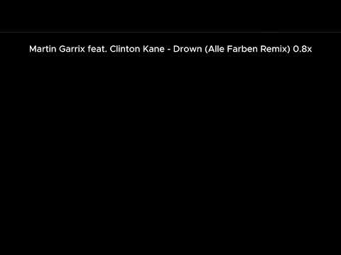 Martin Garrix feat. Clinton Kane - Drown (Alle Farben Remix) 0.8x