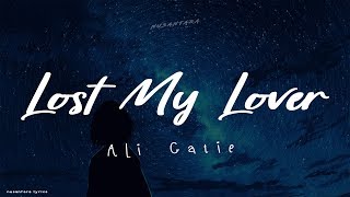 Ali Gatie - Lost My Lover  (Lyrics + Terjemahan Indonesia)