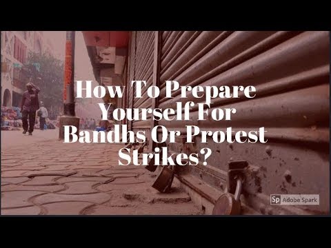 How To Prepare Yourself For Bandhs Or Protest Strikes?