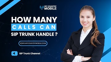 Exploring Call Capacity: How Many Calls Can a SIP Trunk Handle? | My Country Mobile