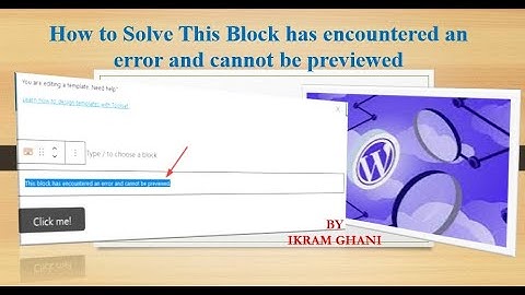How to Solve This block has encountered an error and cannot be previewed