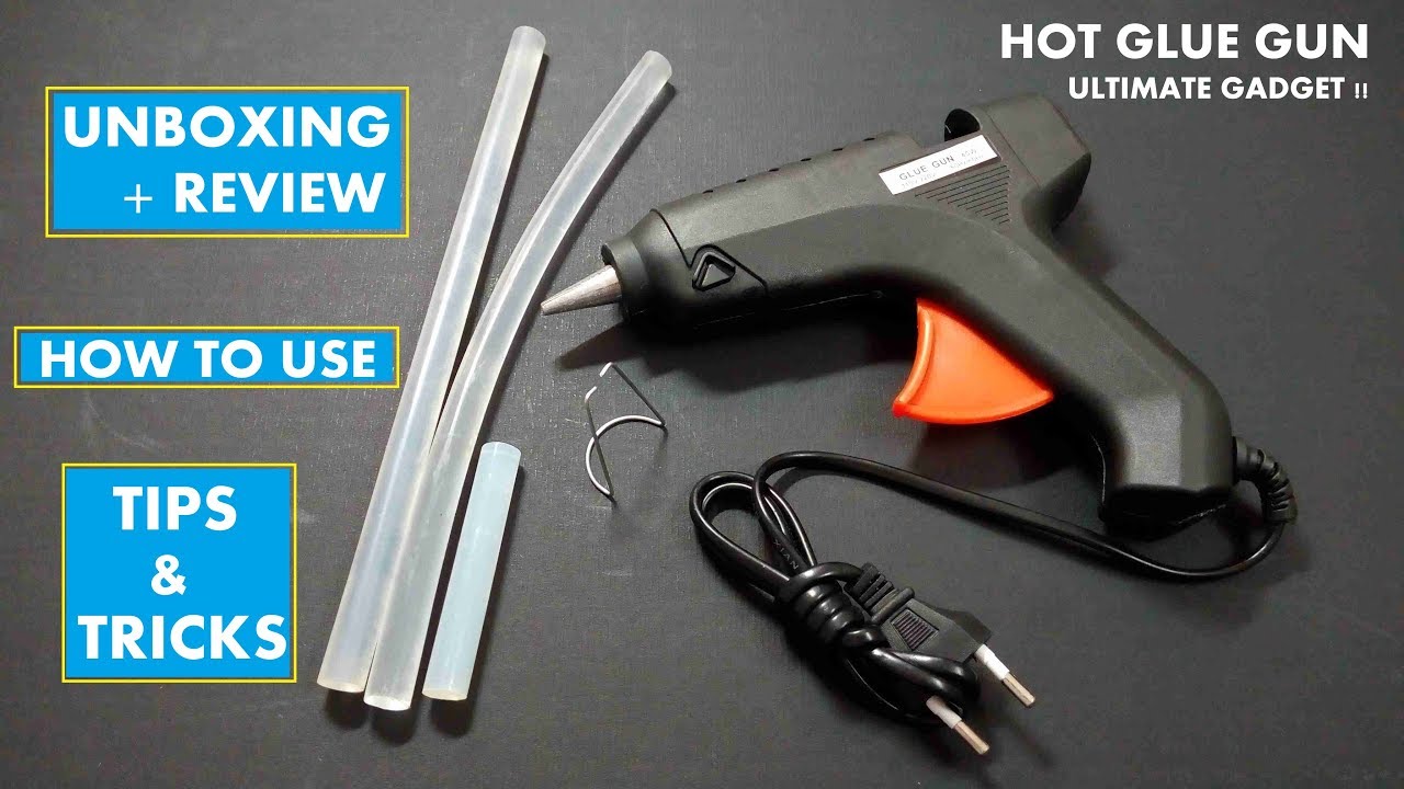 How To Use Hot Glue Gun  Unboxing  Review  Things You Should Know About Using Hot Glue Gun