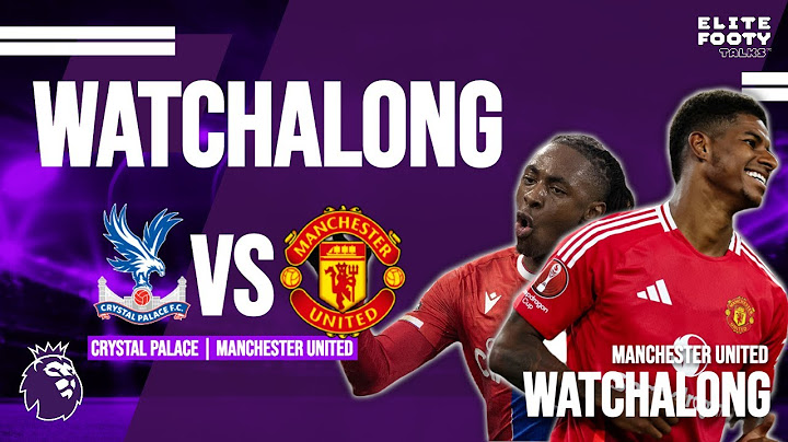 LIVE: Thrilling Crystal Palace vs Manchester United Watchalong - Premier League 2024/25 Match Day 5!