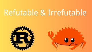 Rust | Patterns: Refutable & Irrefutable | Rust Tutorial 74