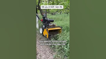 Máy xới đất đa năng, máy băm cỏ tự hành chạy dầu 178F có đề #nông_nghiệp #may #xuhuong