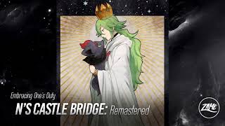 Embracing One's Duty: N's Castle Bridge (Remastered) ► Pokémon Black & White